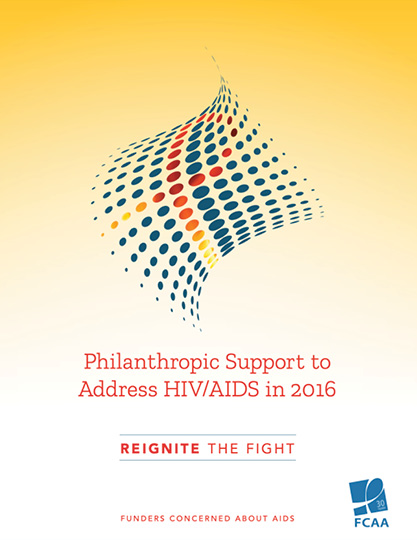 Philanthropic Support to Address HIV/AIDS in 2016: Reignite the Fight